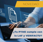 ¿Tu PYME cumple con la LAF y VERIFACTU? Con Datisa si