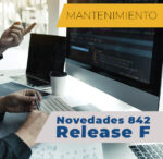 Curso de Mantenimiento: Novedades Release F. Versión 8.4.2. Funcionalidad Entregada